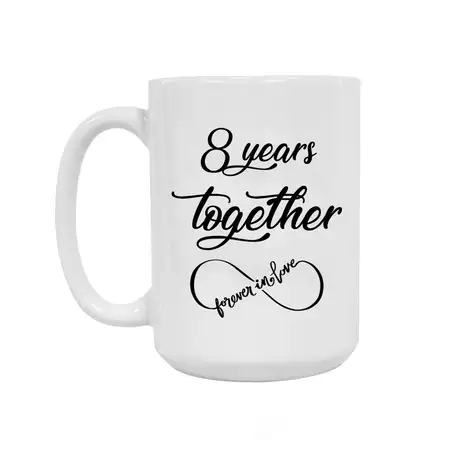 8 Years Together Forever In Love 15oz Ceramic Mug buy at ThingsEngraved Canada